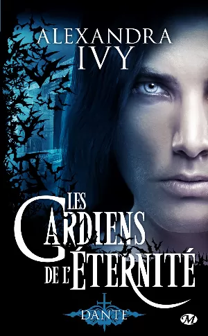 Alexandra Ivy – Les Gardiens de l'éternité, Tome 1 : Dante